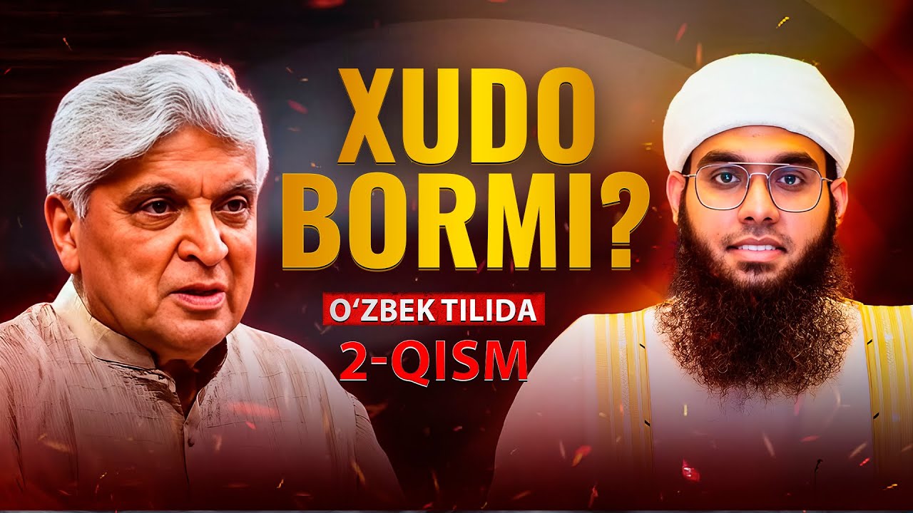 XUDO BORMI? | Ateist va musulmon o&lsquo;rtasidagi akademik bahs Shamail Nadwi vs Javed Akhtar | 2-QISM
