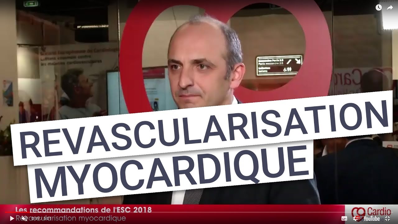 Les recommandations de l'ESC 2018 : la revascularisation myocardique - JE SFC 2019