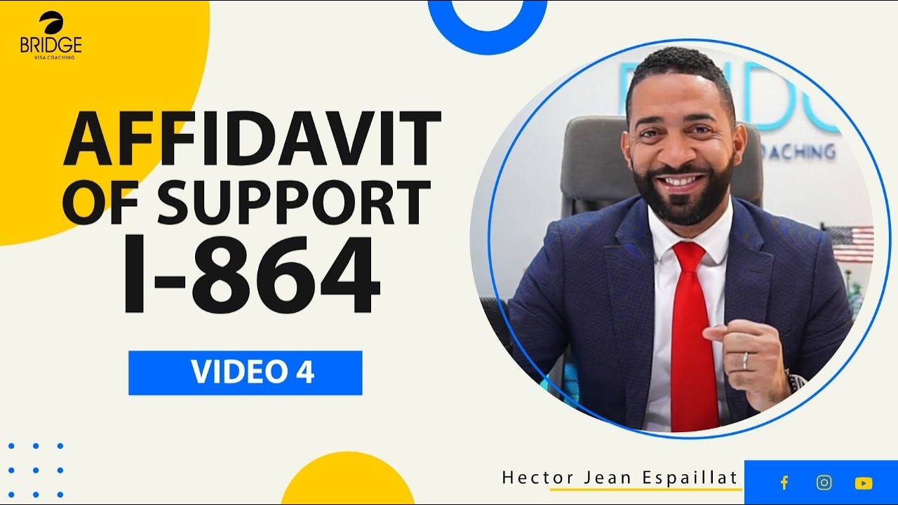 I-864 / AFFIDAVIT OF SUPPORT/  Declaración Jurada de Apoyo Financiero SERIE 12 PASOS/ Video 4