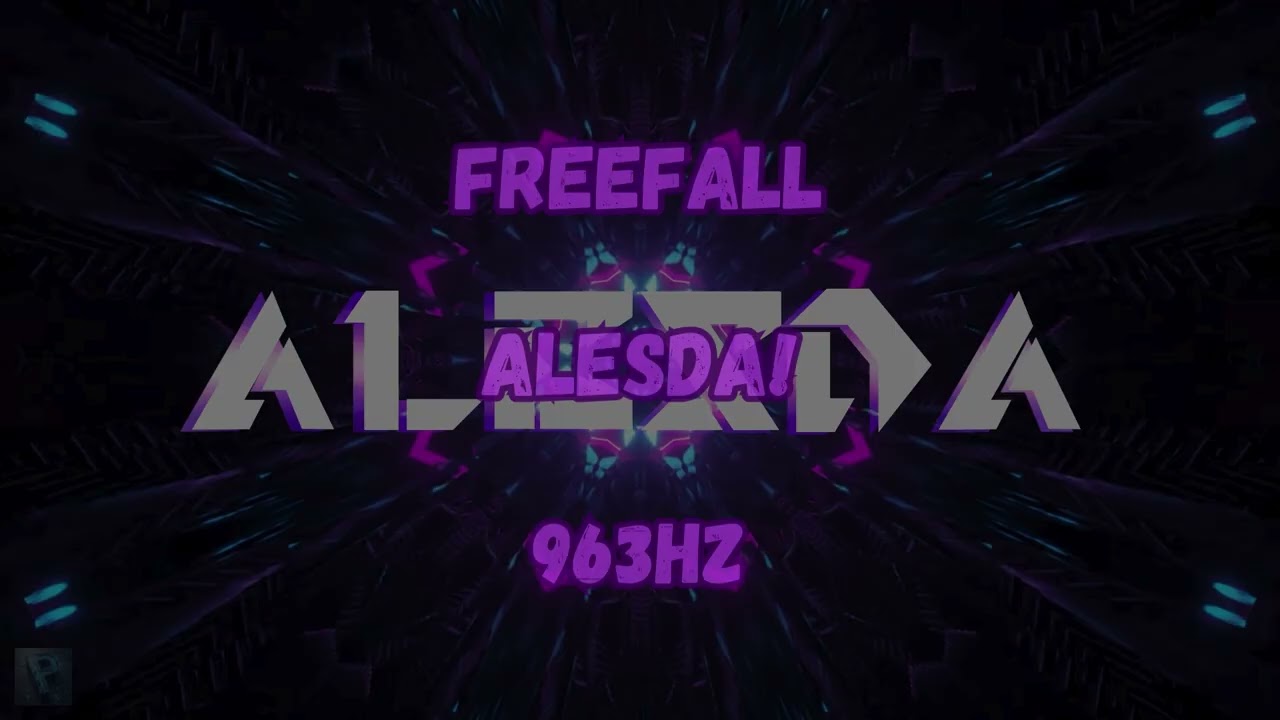 ALESDA! - Freefall /// 963HZ