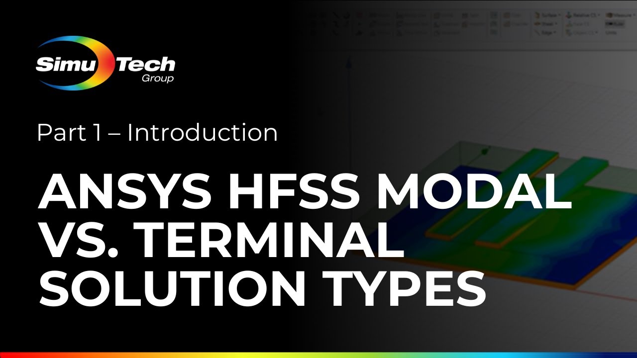 Типы модальных и терминальных решений ANSYS HFSS: Часть 1 – Введение