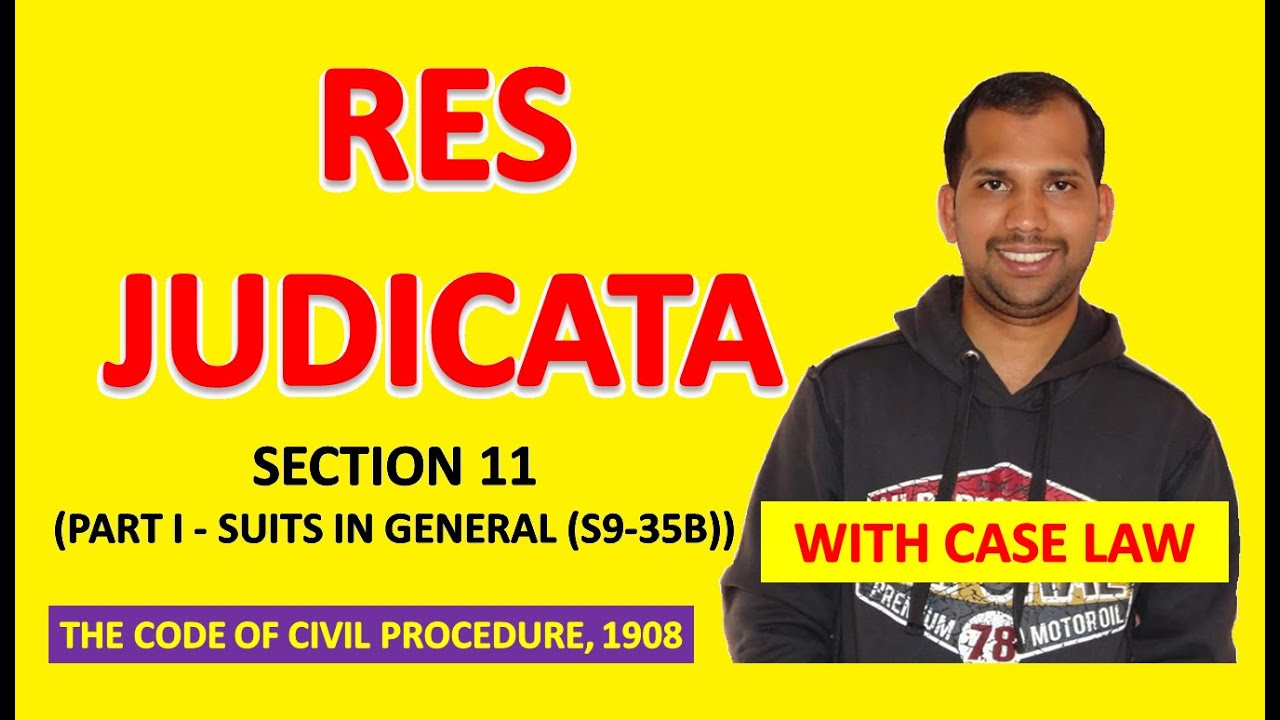 Res Judicata | Section 11 | The Code of Civil Procedure, 1908