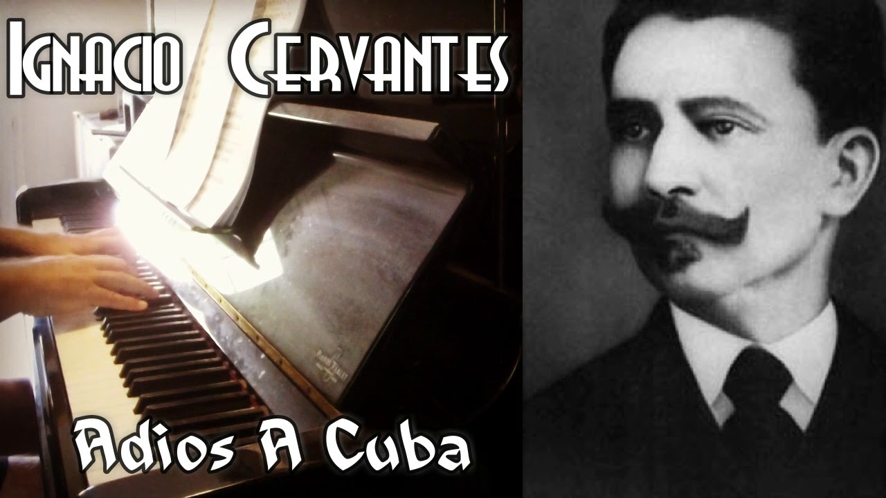 Ignacio Cervantes - Adios A Cuba - Piano