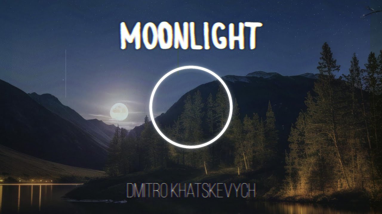 Moonlight | Dmitro Khatskevych