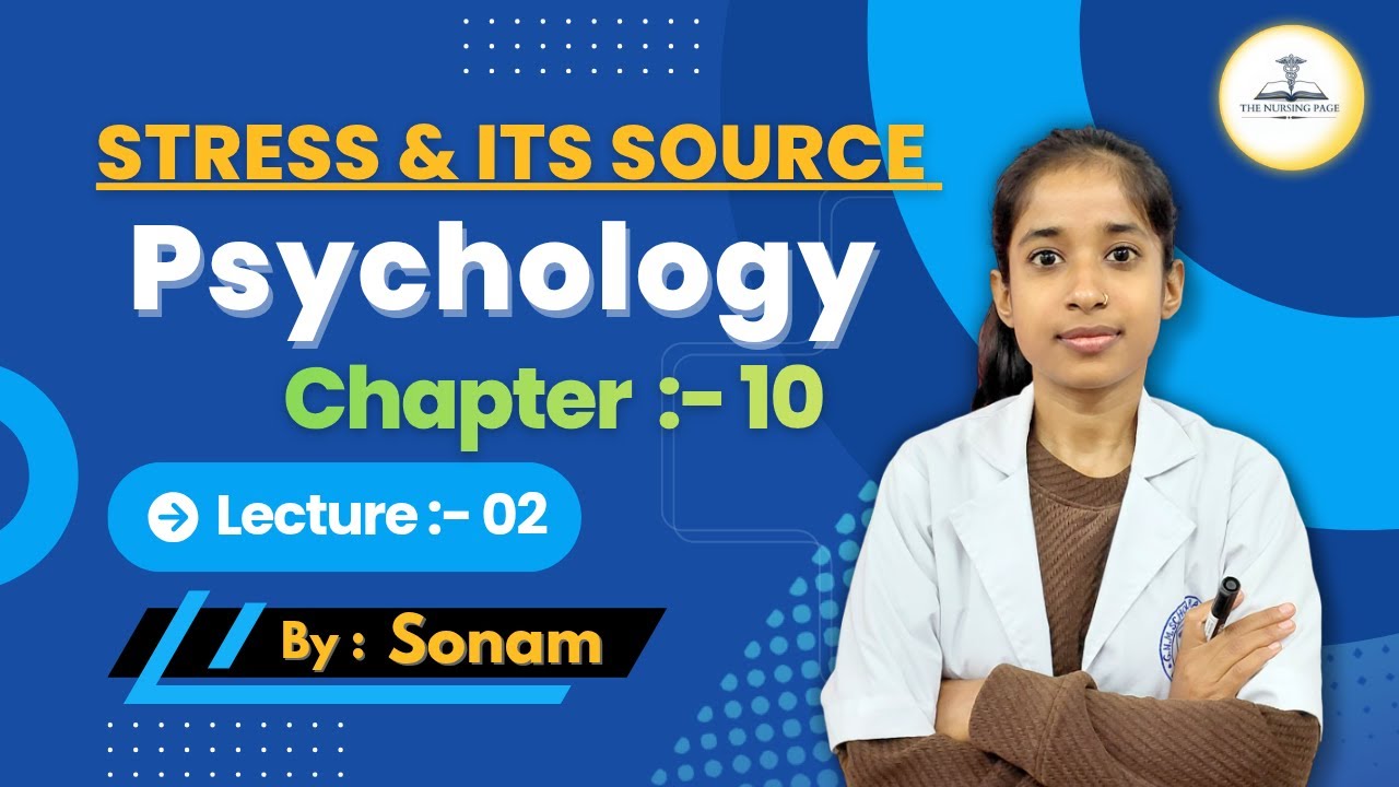 Sources of stress || stress management ||LEC-02 || CH-10 || PSYCHOLOGY