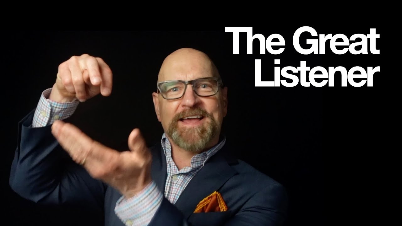The Great Listener