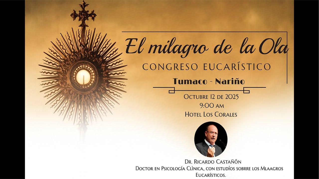 En vivo 🔴 El Milagro de la Ola - Congreso Eucarístico | Dr Ricardo Castañón | Tumaco - Colombia.
