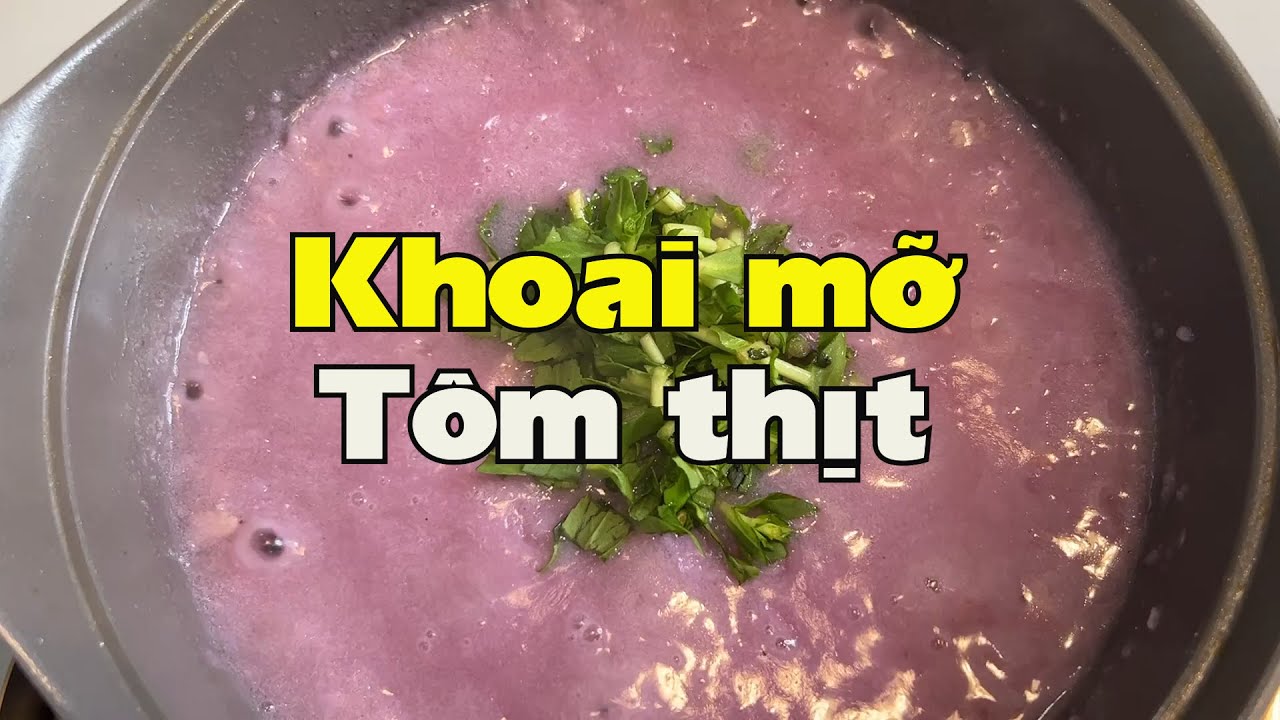 Khoai mỡ tôm thịt, món ăn dân dã mà nổi tiếng khắp nước