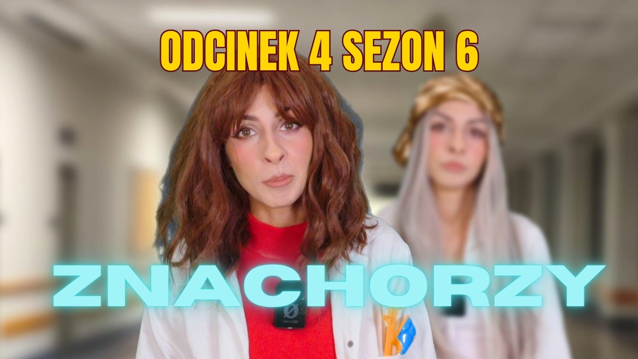 ZNACHORZY ODCINEK 4 SEZON 6 - DŁUGI FILM - TYPOWY SERIAL O LEKARZACH