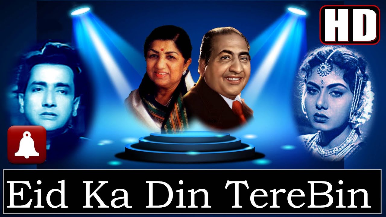 Eid Ka Din Tere Bin (HD)(Dolby Digital) - Mohd. Rafi, Lata - Sohni Mahival 1958 - Music - Naushad