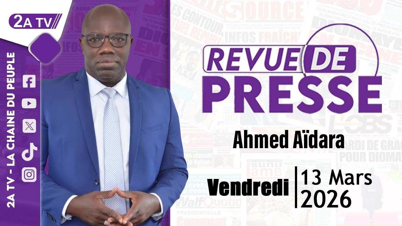 Revue de presse Ahmed Aidara du Vendredi 13 Mars 2026