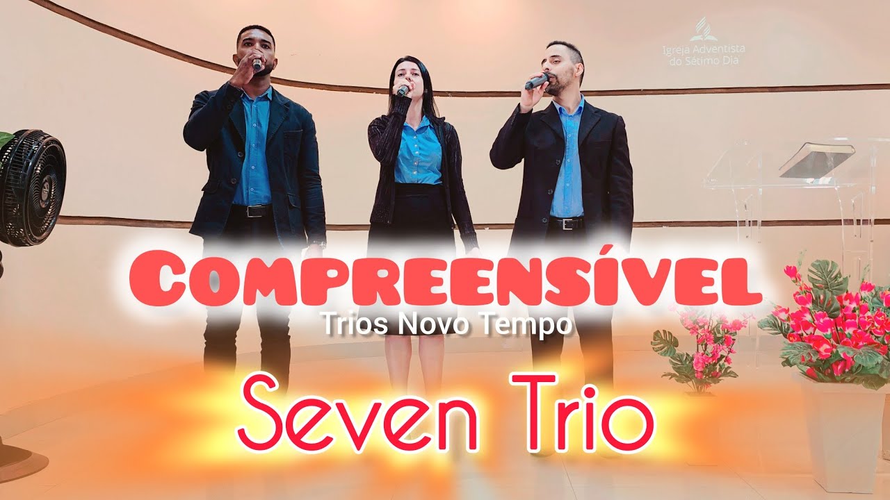 Compreens&iacute;vel (Trios Novo Tempo) - Seven Trio
