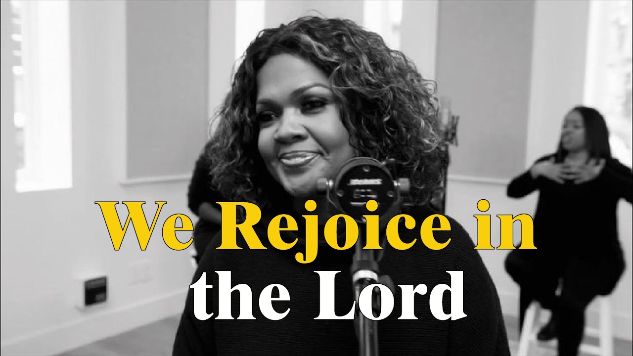 We Rejoice in the Lord is a joyful and powerful gospel worship song