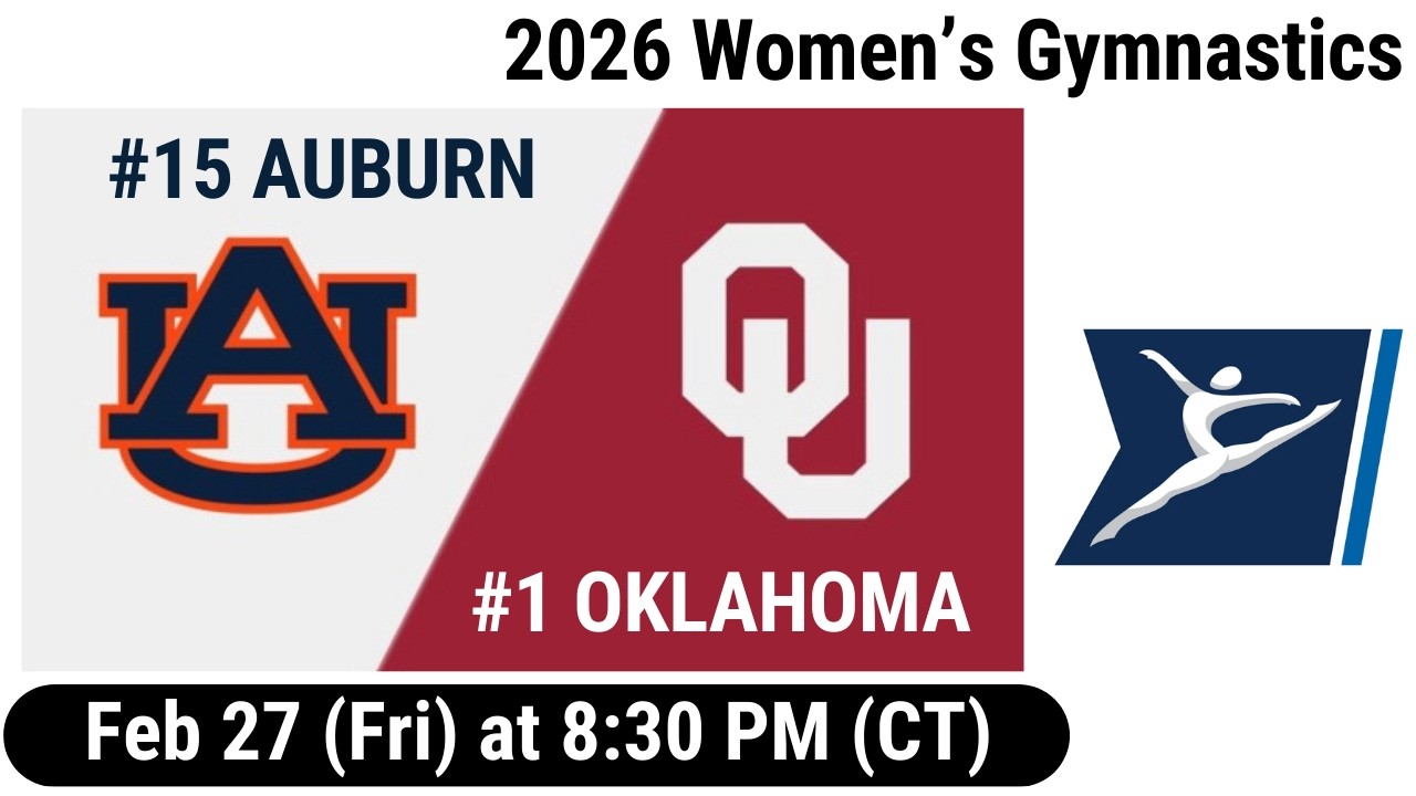 2026 Feb 27 WGYM #15 Auburn Tigers vs #1 Oklahoma OU Sooners COMPLETE MEET Women's Gymnastics