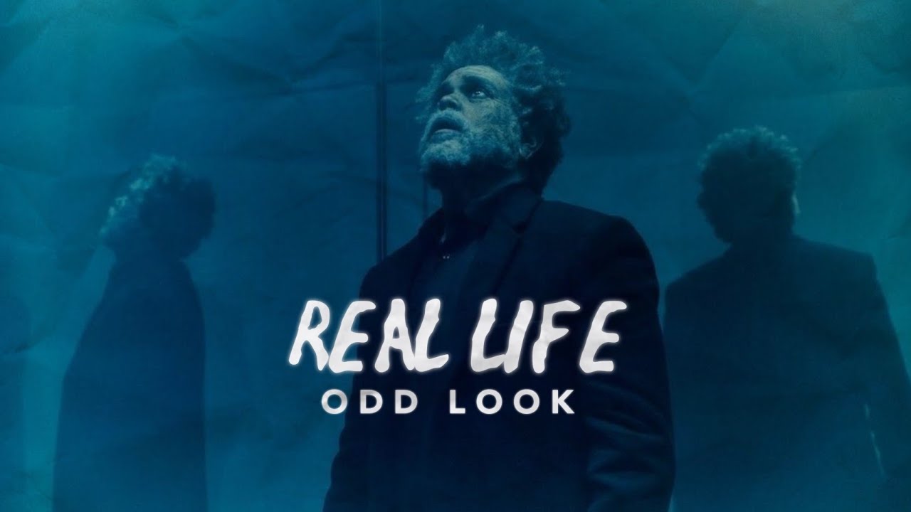 The Weeknd - Real Life / Odd Look TRANSITION