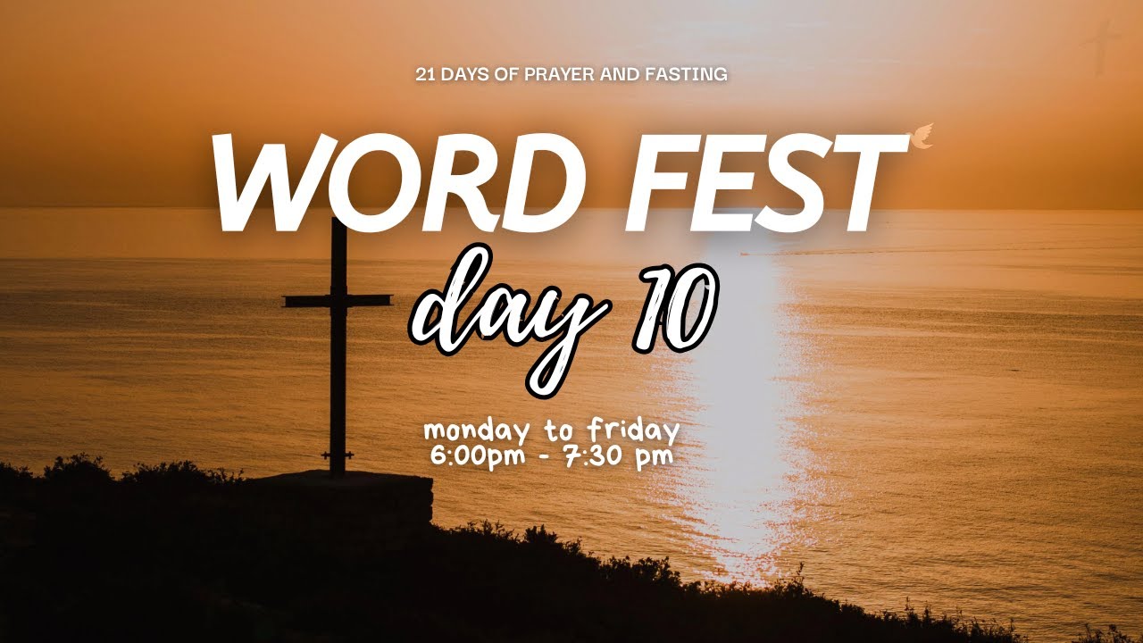 21 DAYS OF PRAYER AND FASTING WORD FEST DAY TEN