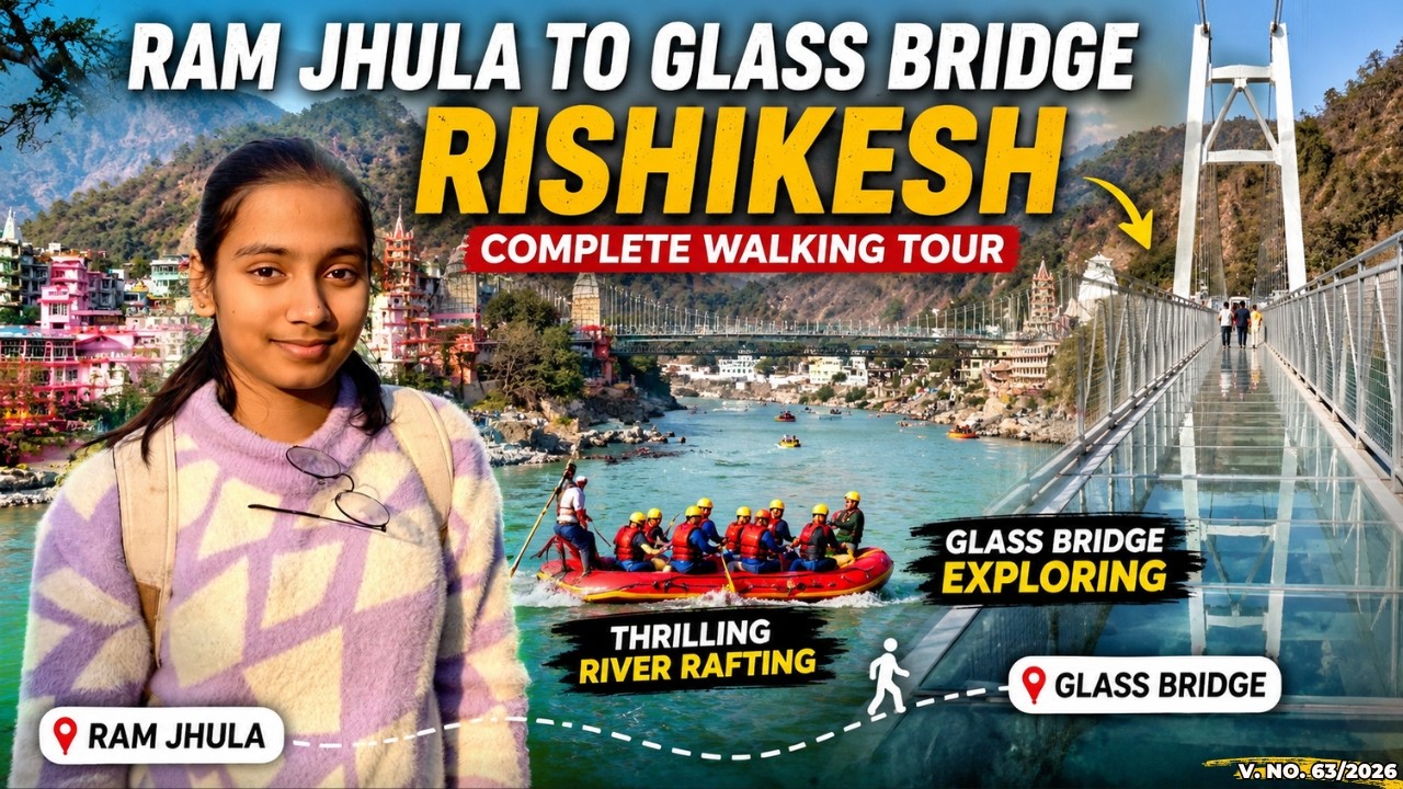 Ram Jhula To Glass Bridge Rishikesh | Laxman Jhula | Bajrang Setu | कांच का पुल ऋषिकेश | Rafting