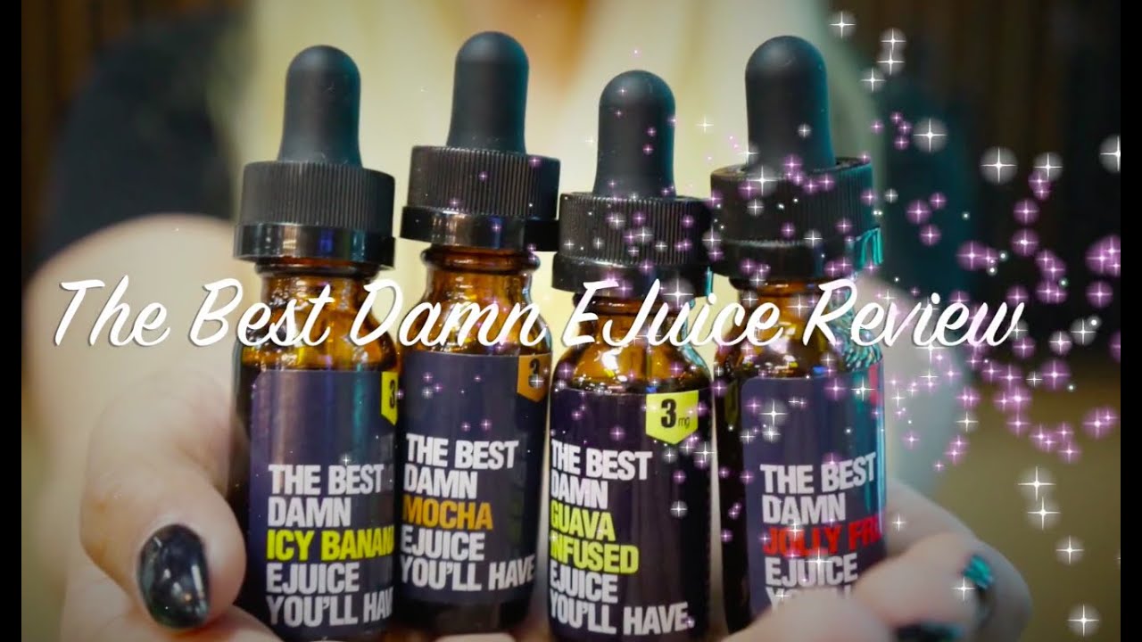 The Best Damn E-Juice