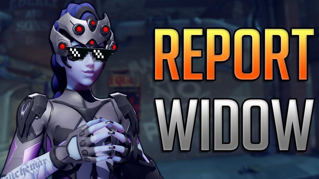 They Reported my Widowmaker