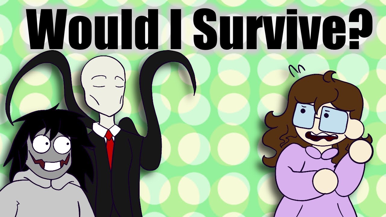 Creepypasta Characters I Could Survive Against