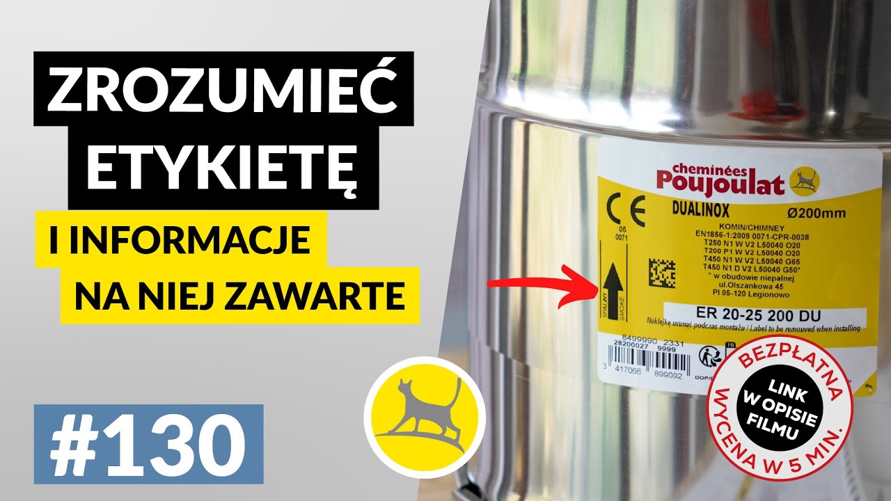ZROZUMIEĆ ETYKIETĘ - Jak Czytać Etykiety Kominów Stalowych: Przewodnik dla Instalatorów #130