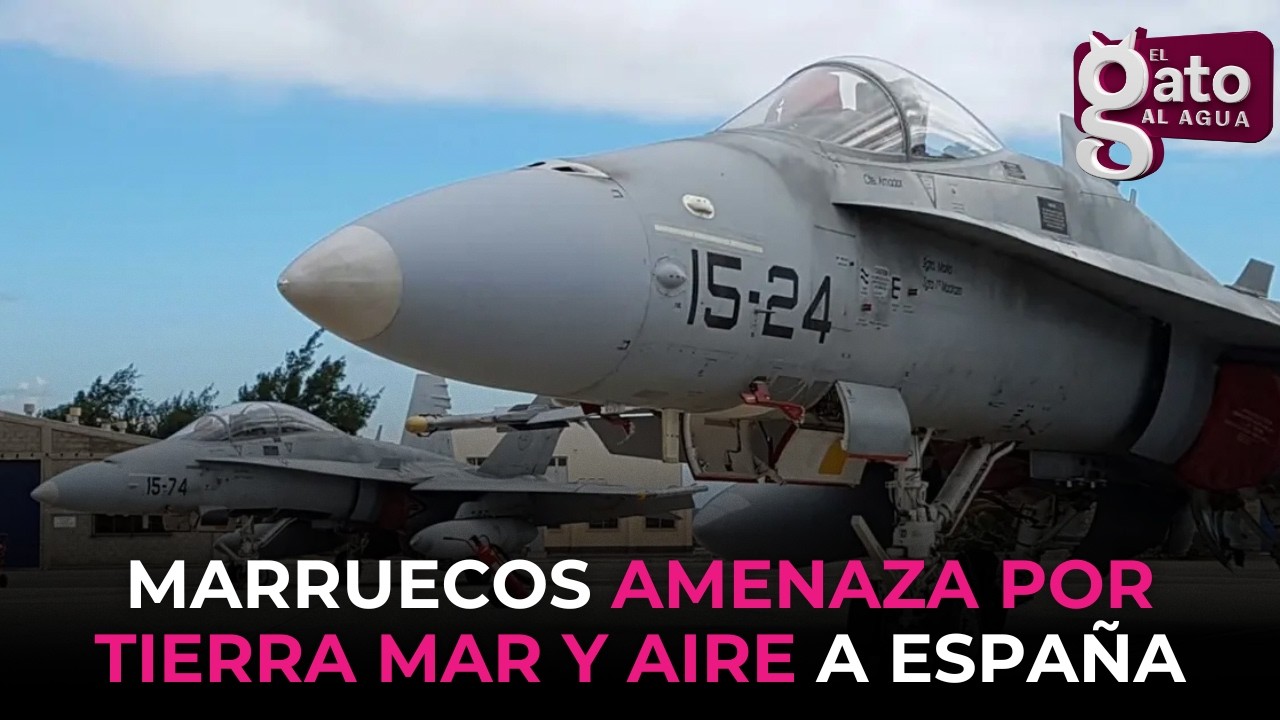 Marruecos amenaza por tierra mar y aire a Espa&ntilde;a