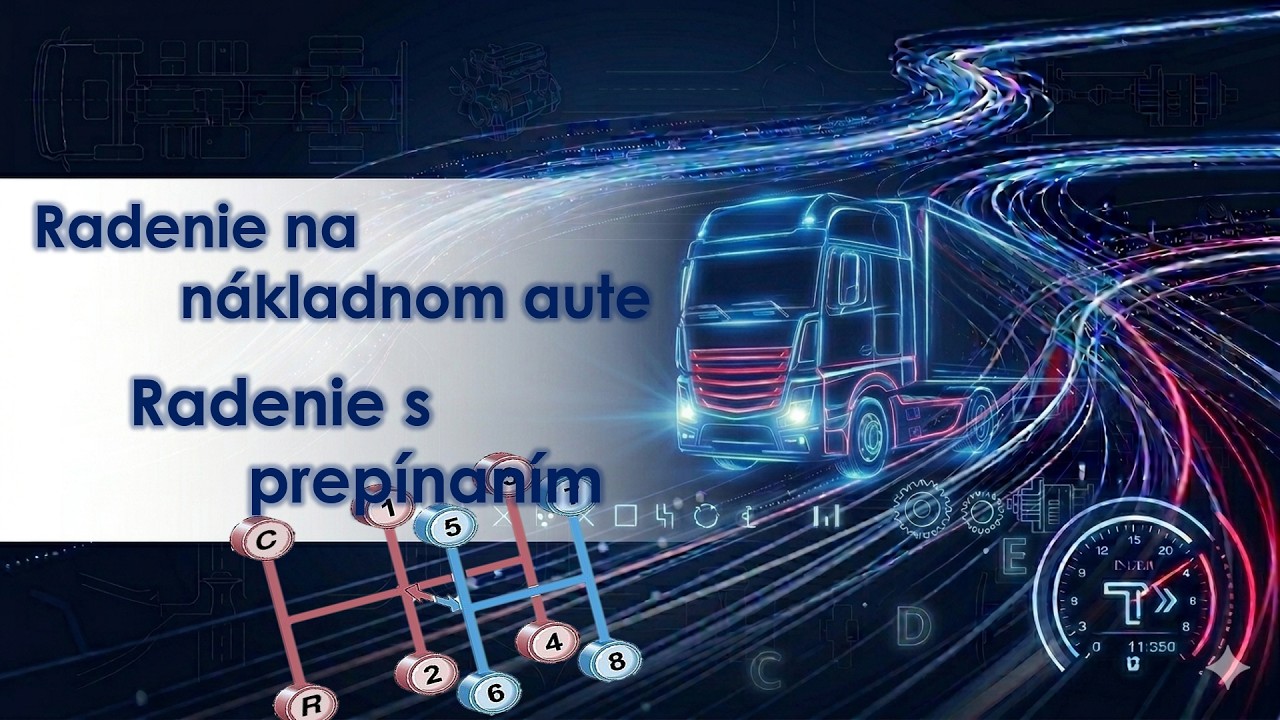 Radenie na nákladnom aute - Radenie s prepínaním.