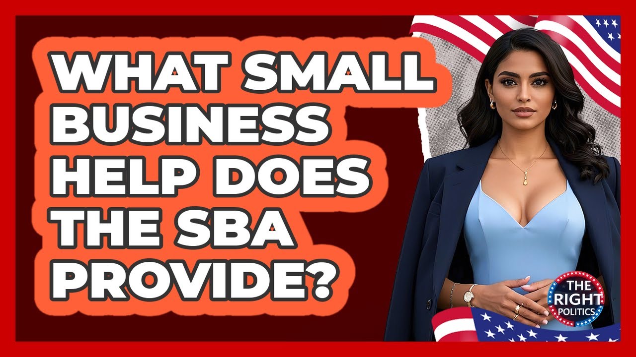 What Small Business Help Does The SBA Provide? - The Right Politics