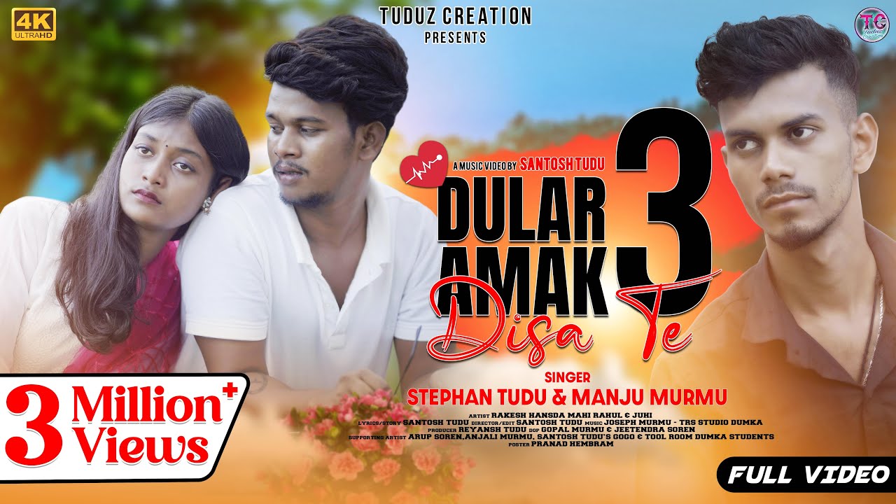 DULAR AMAK DISA TE - 3 (Full Video) Rakesh Hansda | Mahi Rahul || Juhi | Stephan Tudu