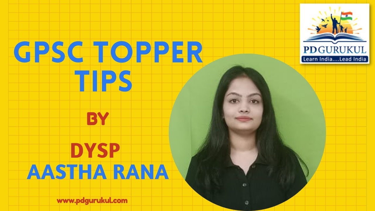 Aastha Rana (DySP) GPSC Topper's TIPS |IAS/UPSC/GPSC coaching in Vadodara/PD GURUKUL