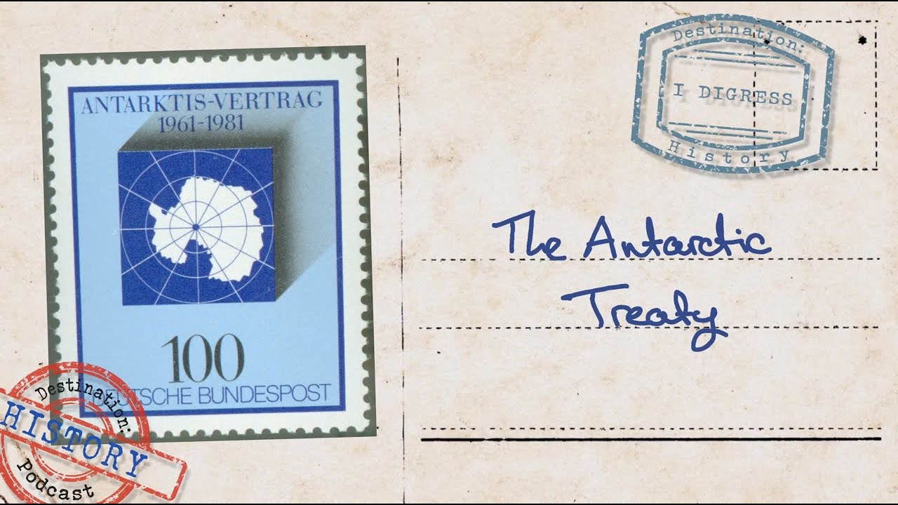 The Antarctic Treaty | I Digress