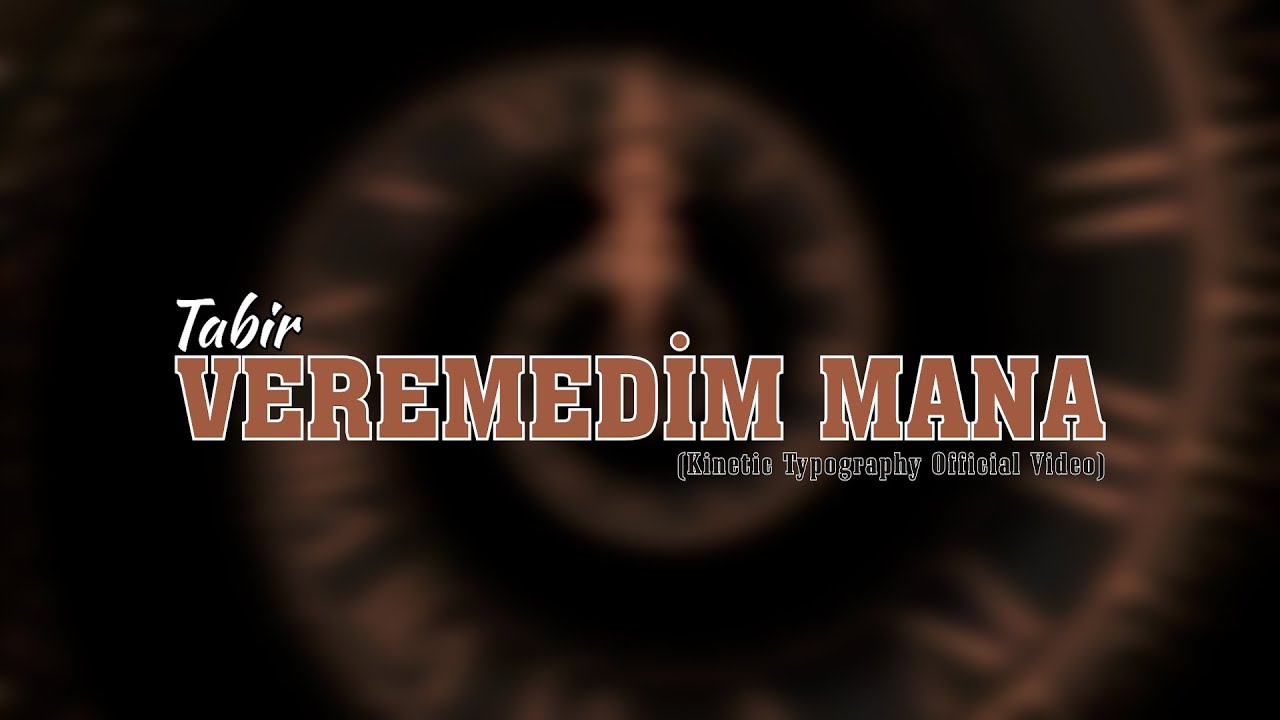 Tabir - Veremedim Mana (Kinetic Typography)