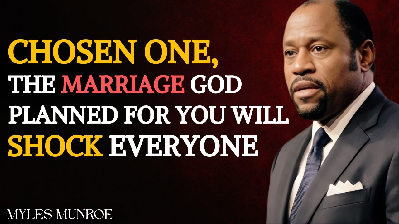 Chosen Ones: The Marriage God Prepared for You Will Surprise Everyone | Dr Myles