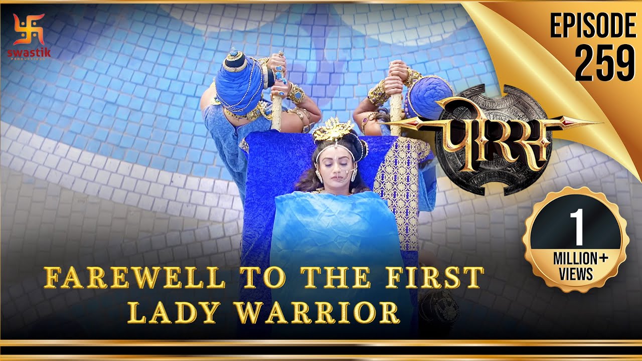 Porus | Episode 259 | Farewell to the First Lady Warrior | 1 वीरांगना की अंतिम विदाई | पोरस |Swastik