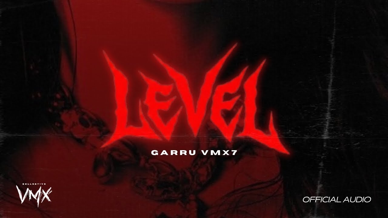 Garru Vmx7 - Level (Official Audio)