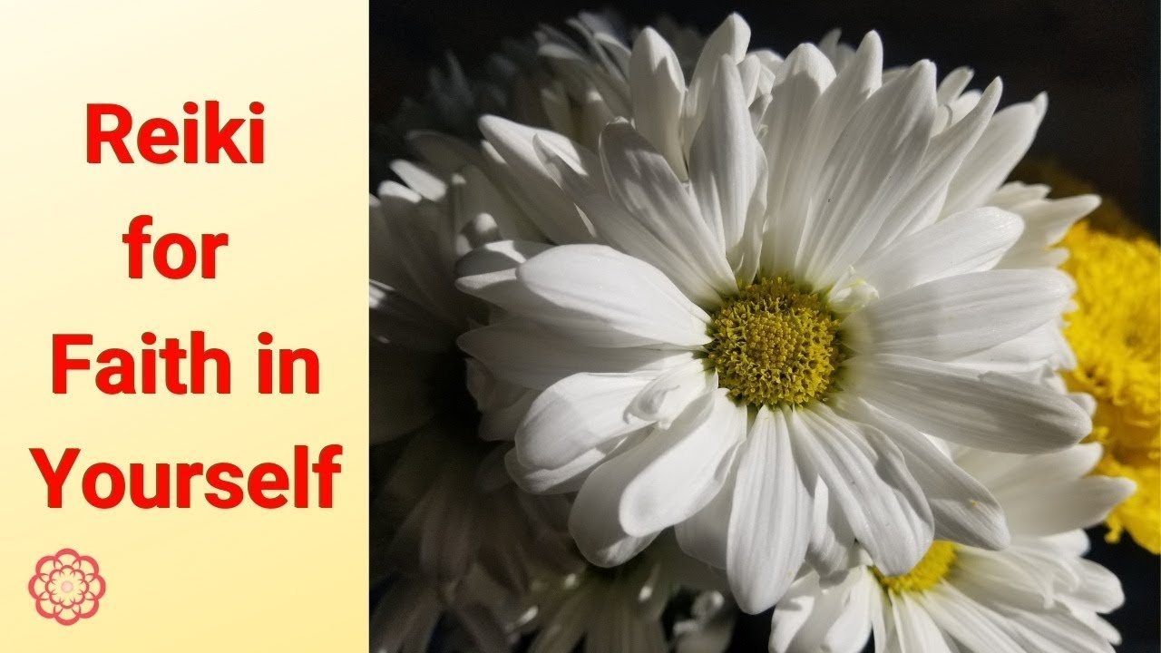 Reiki for Faith in Yourself 💮
