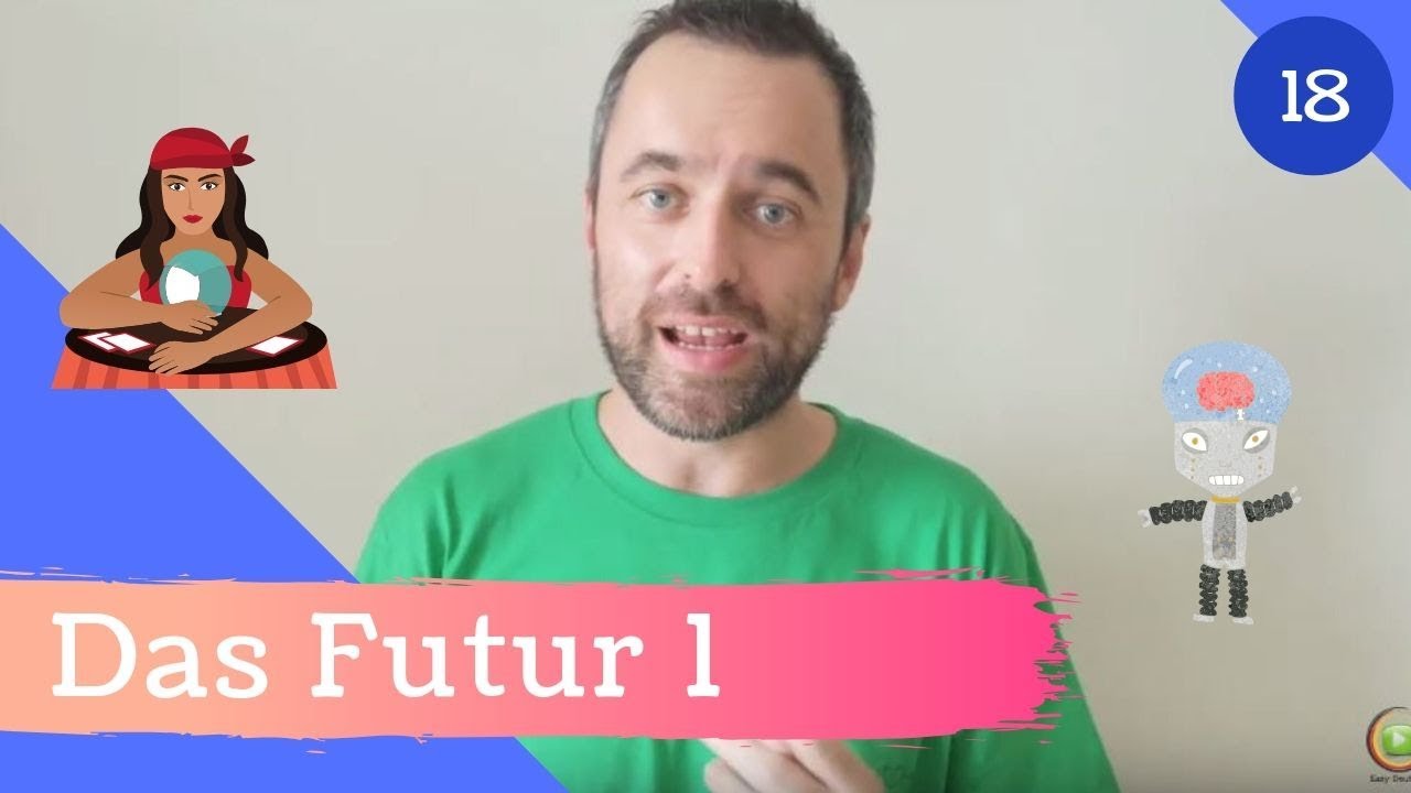 [18] Zukunft - Futur 1 oder Präsens für die Zukunft?