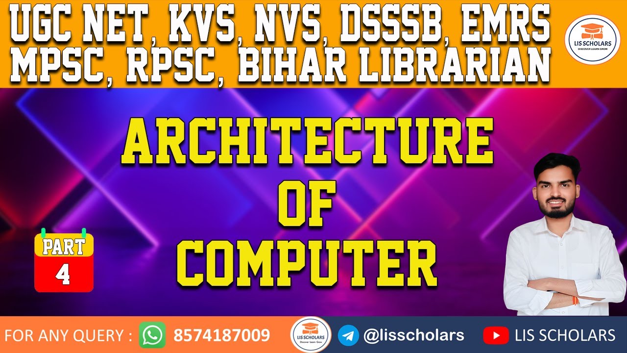 ARCHITECTURE OF COMPUTER : UGC NET, KVS, NVS,  EMRS, DSSSB, BIHAR LIBRARIAN