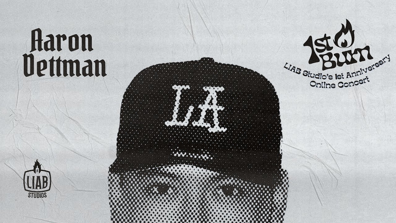 First Burn: Aaron Dettman | LIAB Studios