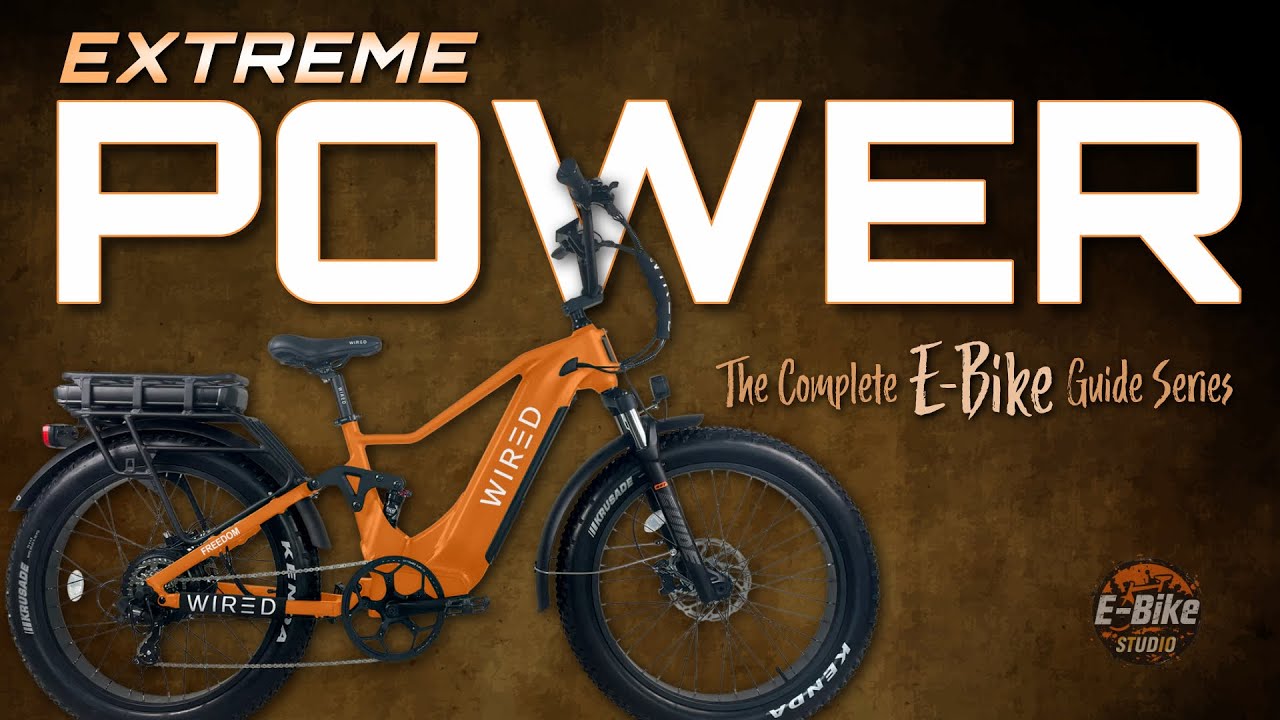 EXTREME POWER E-BIKES - What you need to know - WIRED EBIKE