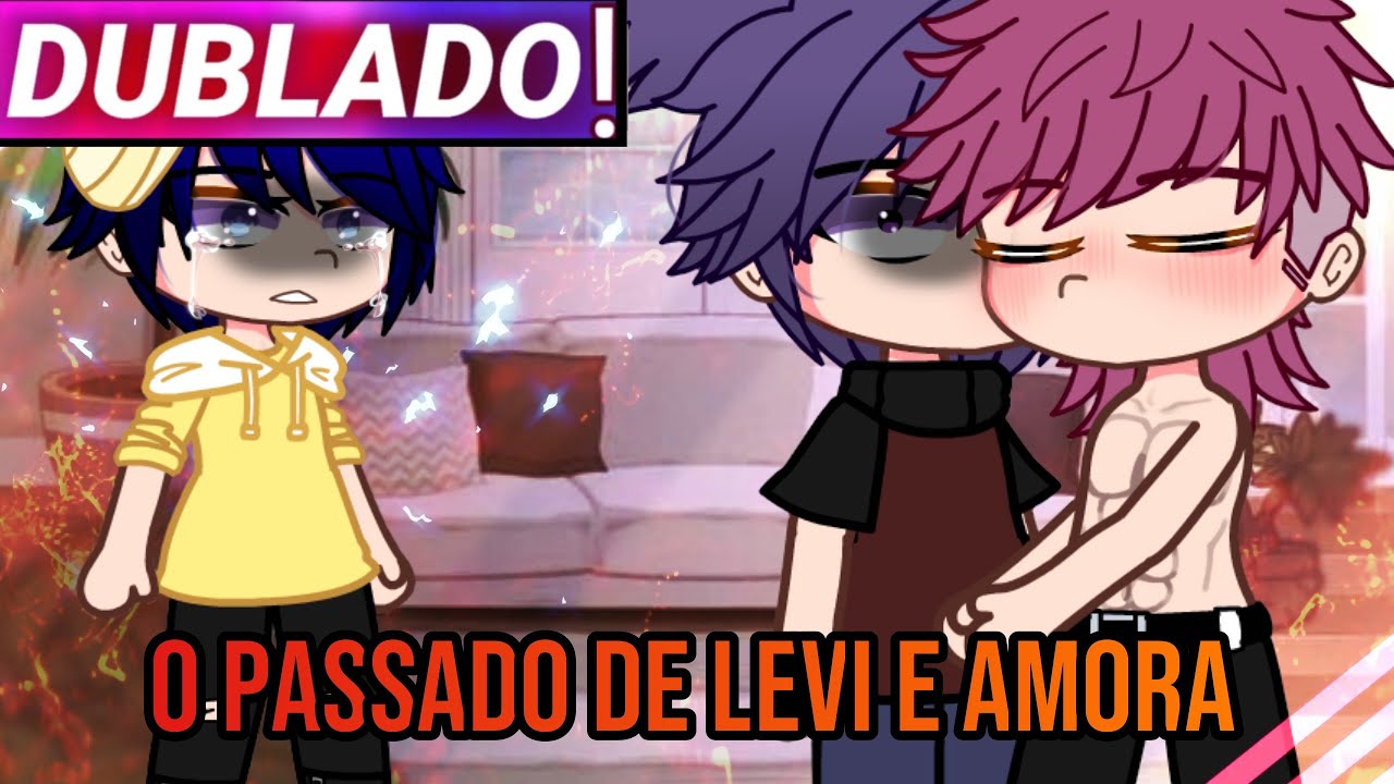 || O Passado De Levi E Amora || O Filme | Gacha Club Yaoi [Dublado]