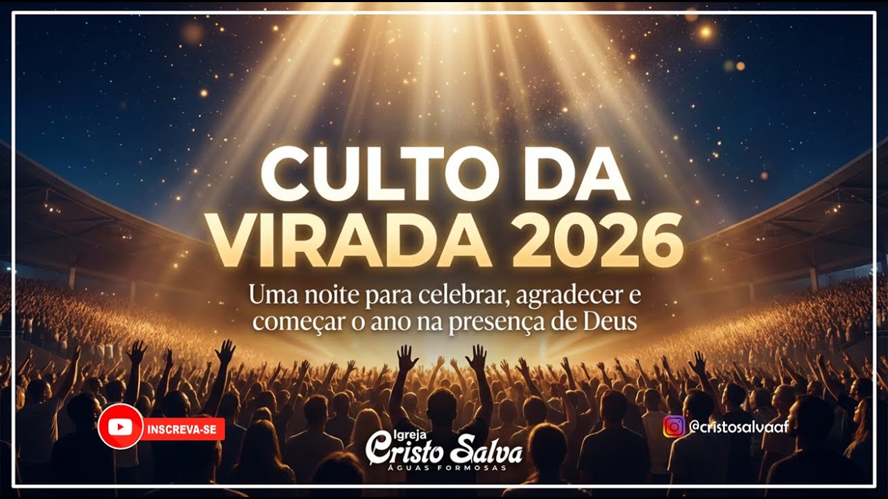🙌 CULTO DA VIRADA 2026 | IGREJA CRISTO SALVA AF ✨