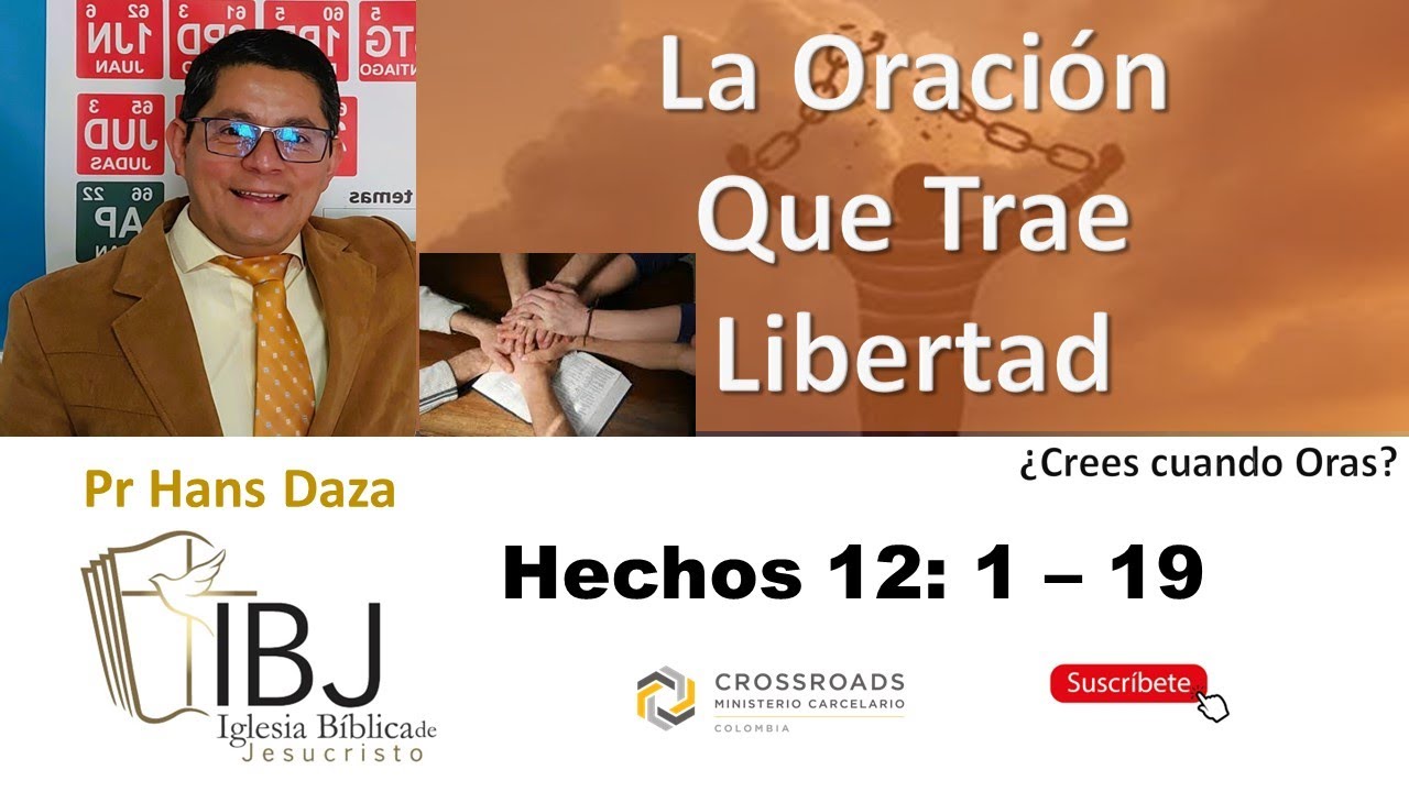 Hechos 12  1   19 La oración que trae Libertad Pr hed