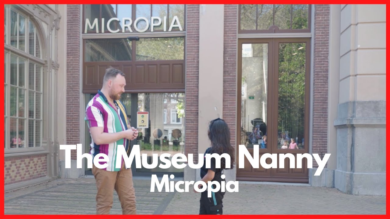 The Museum Nanny: Micropia | Uit in Amsterdam