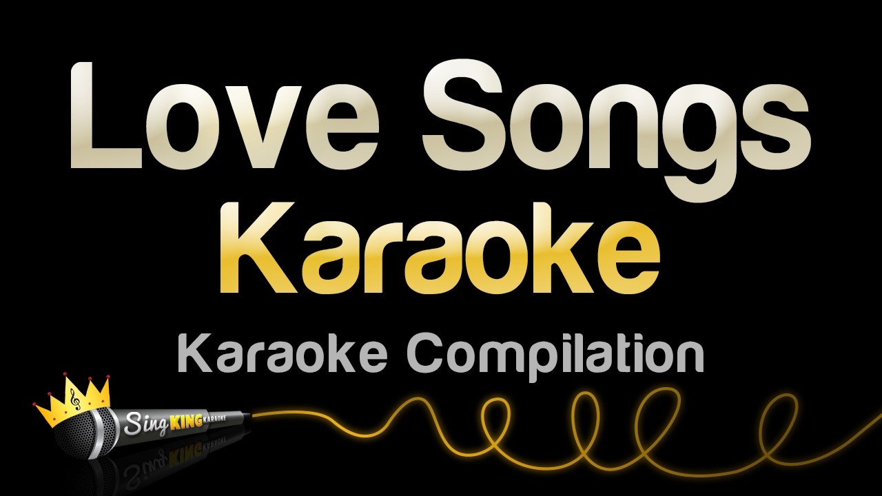 Love Songs Karaoke Vol. 1