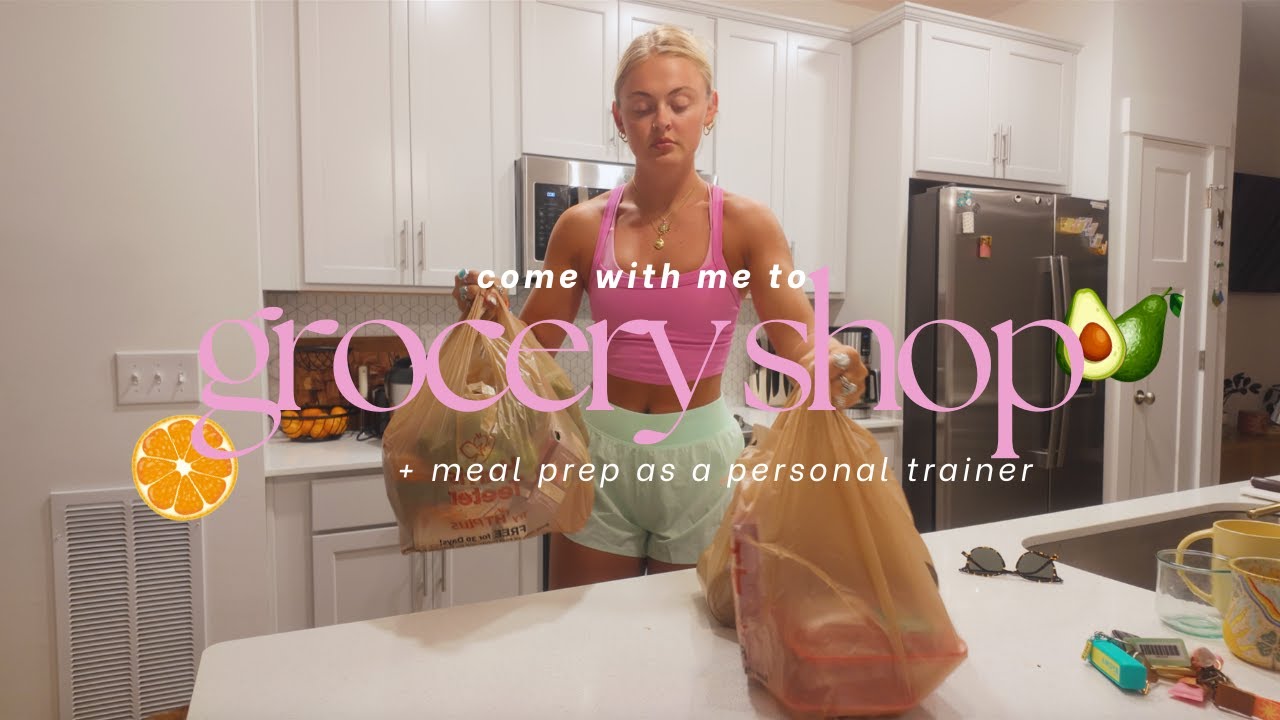 How I Grocery Shop & Meal Prep | As a Personal Trainer