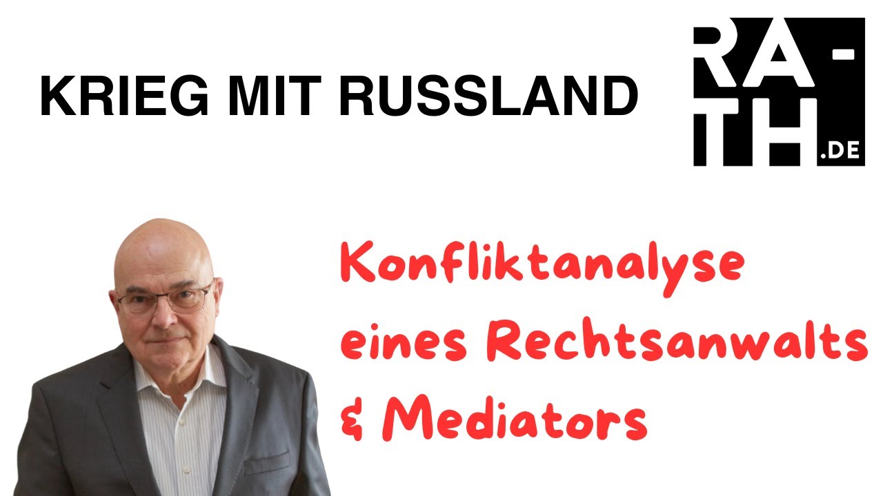 KRIEG MIT RUSSLAND  -   Konfliktanalyse eines Rechtsanwalts & Mediators