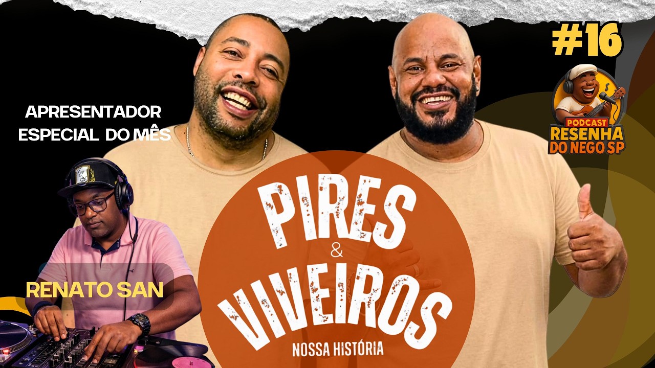 O SAMBA E A EXPERI&Ecirc;NCIA PELO OLHAR DE QUEM SABE - PODCAST Resenha do Nego Sp Ep#16