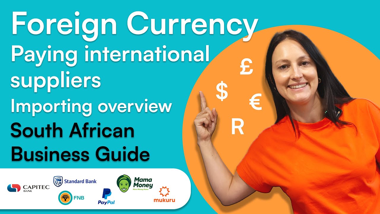 Foreign Currency & Paying International Suppliers as A South African Business - A Complete Guide