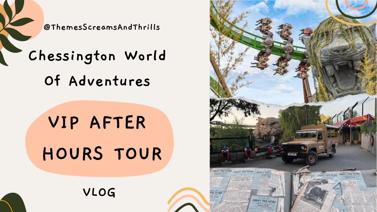 Chessington World of Adventures/ VIP After Hours Tour/ 22.09.23
